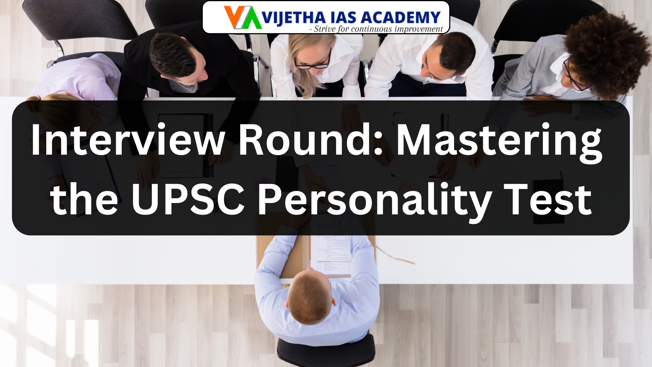 Interview Round: Mastering the UPSC Personality Test