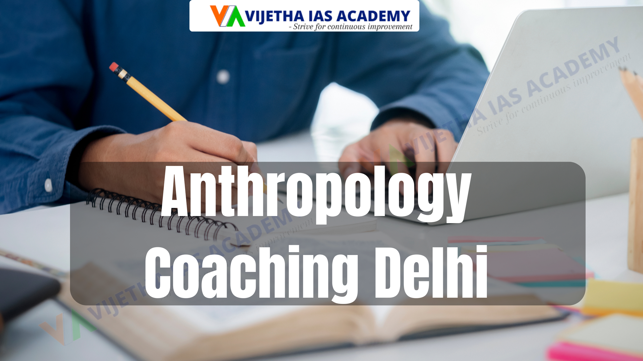 Anthropology Coaching Delhi | Vijetha IAS Academy