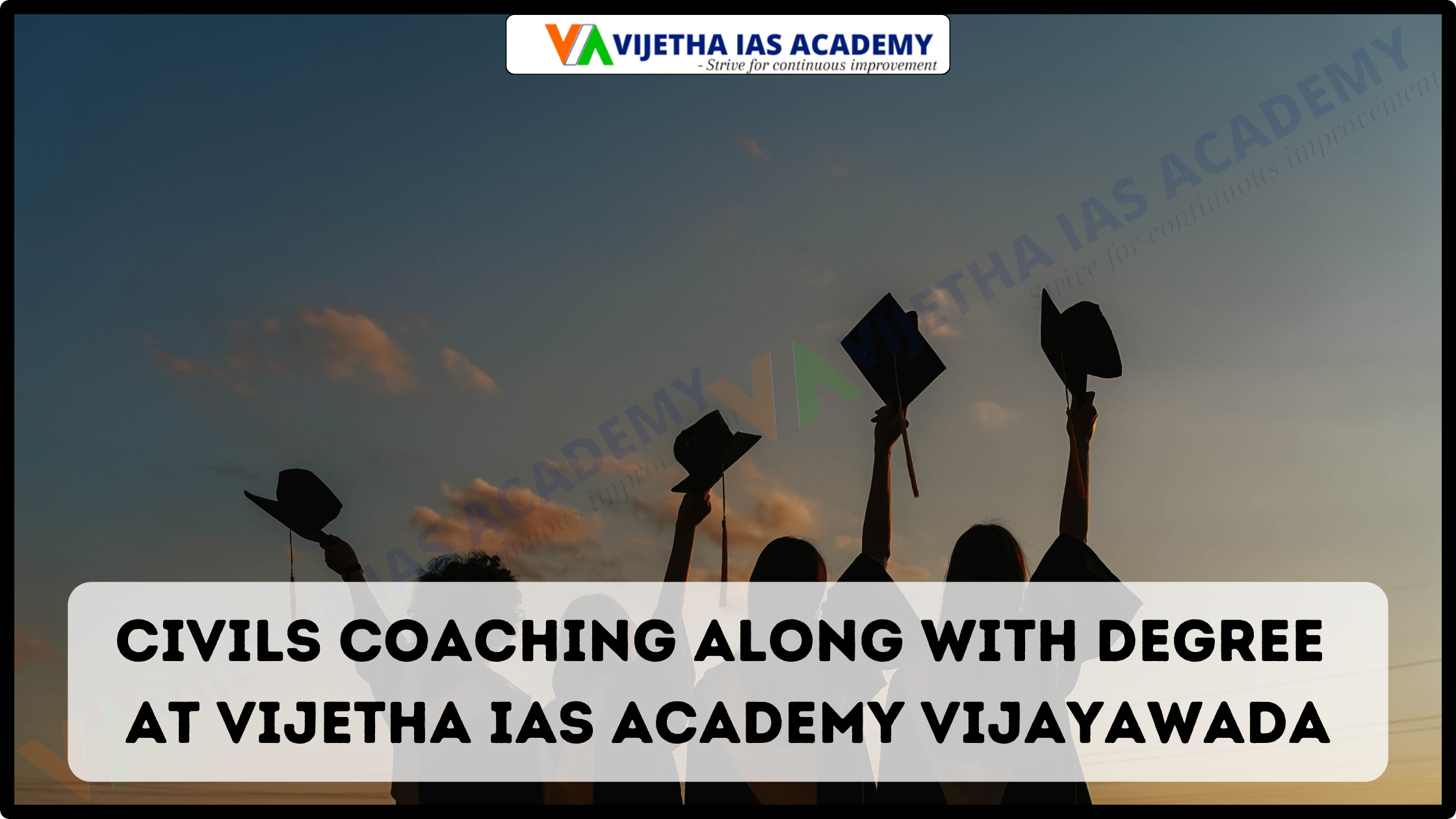 Civils Coaching along with Degree at Vijetha IAS Academy Vijayawada