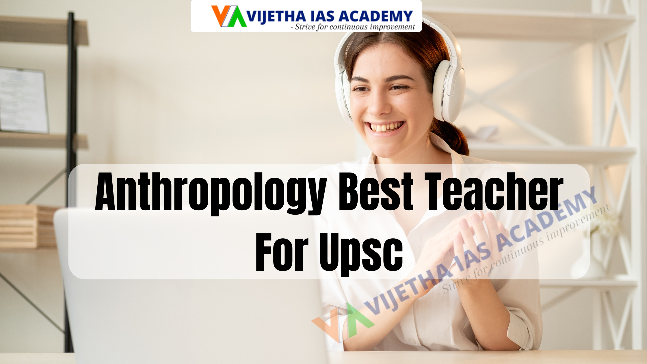 Anthropology Best Teacher For Upsc| Vijetha IAS Academy