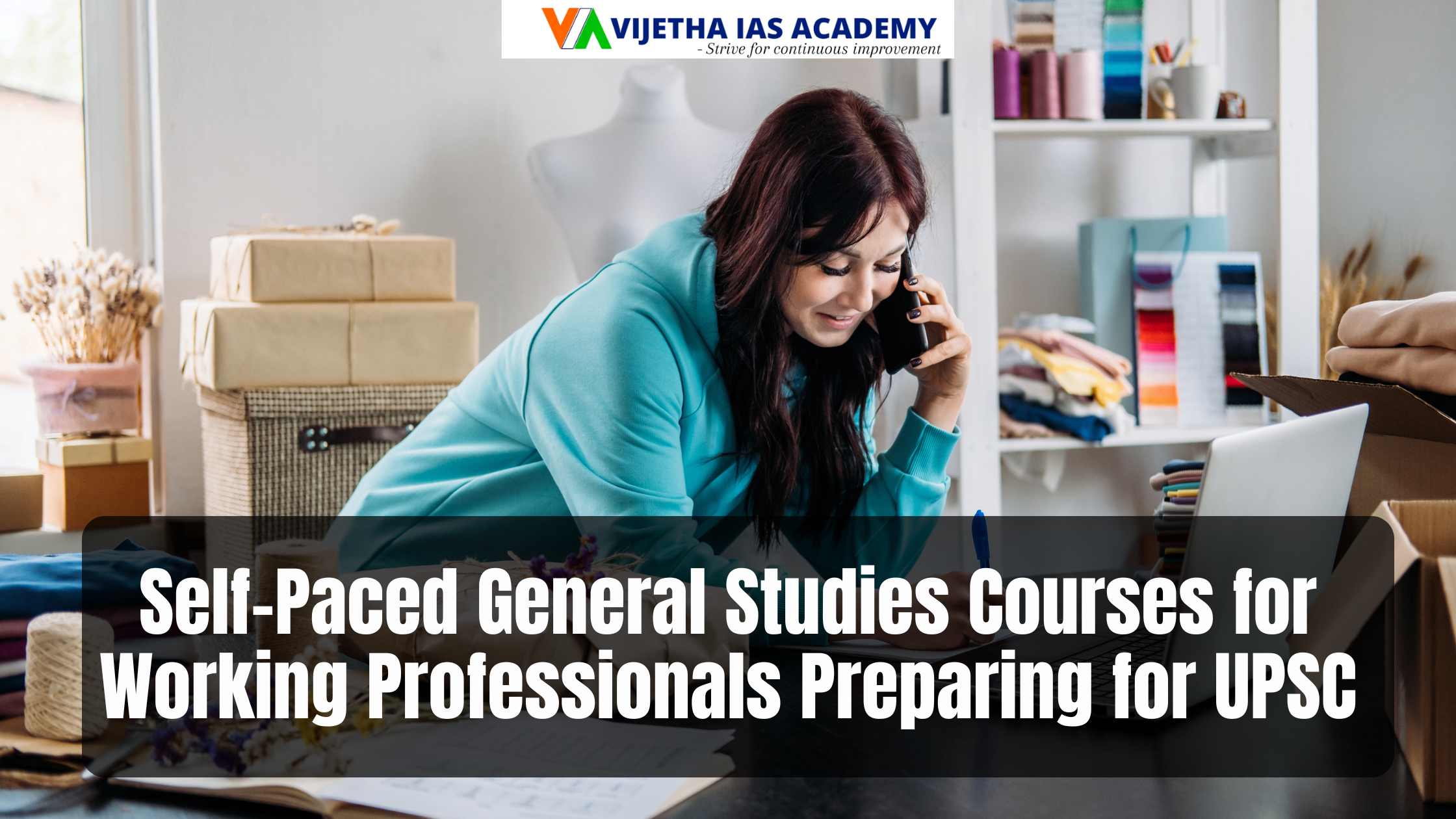 Self-Paced General Studies Courses for Working Professionals Preparing for UPSC