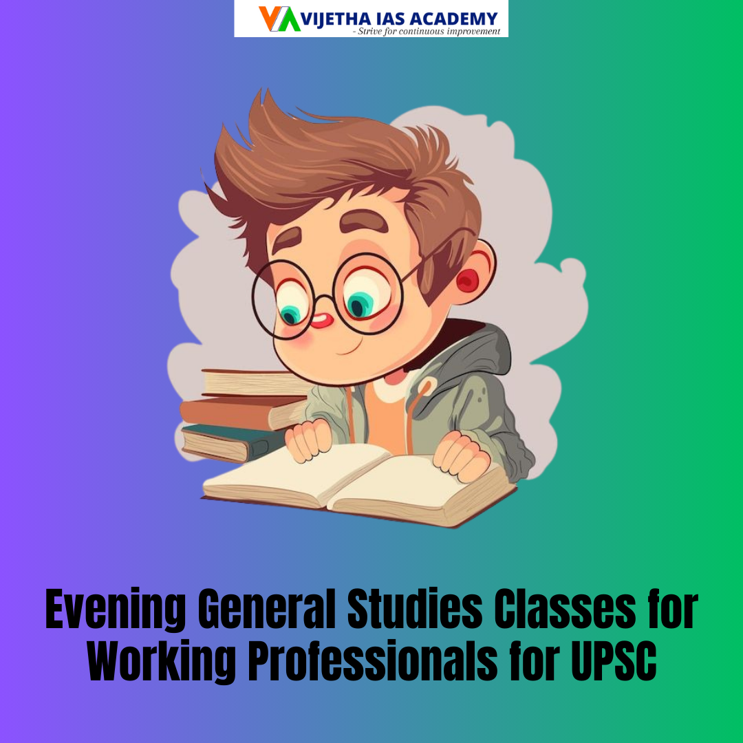 Evening General Studies Classes for Working Professionals for UPSC