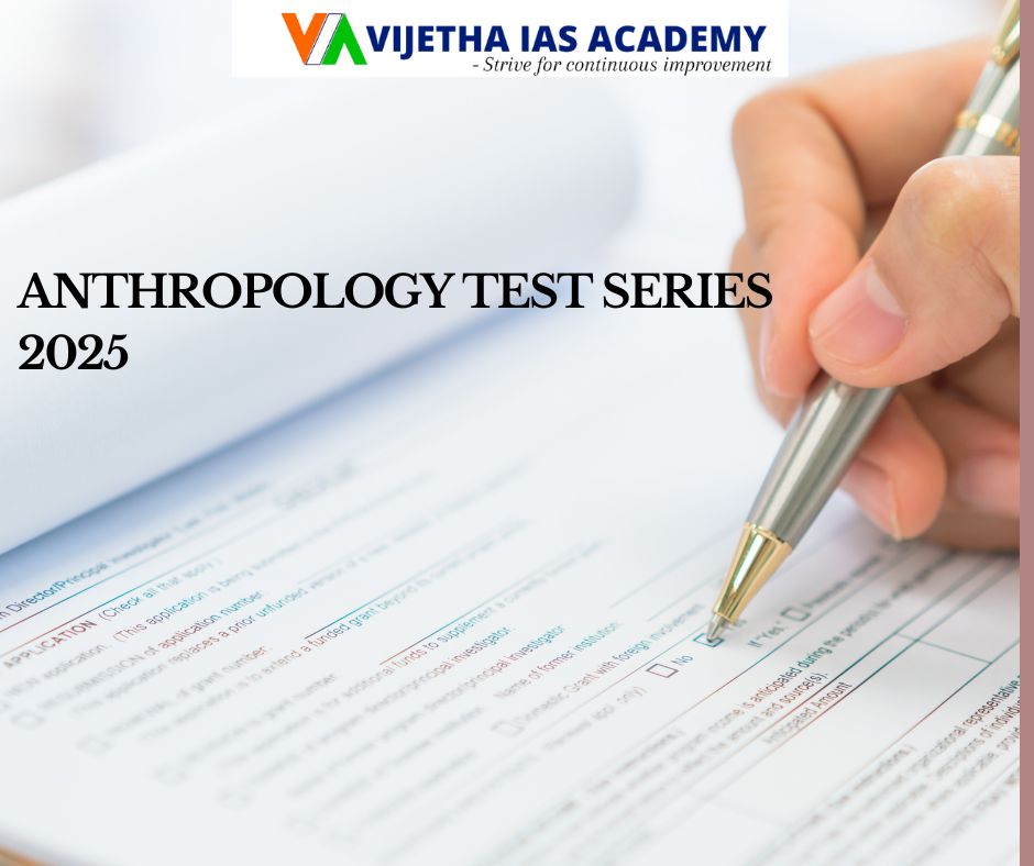 Boost Your UPSC Mains Preparation with Vijetha IAS Academy’s Anthropology Test Series 2025 – 6 Comprehensive Tests