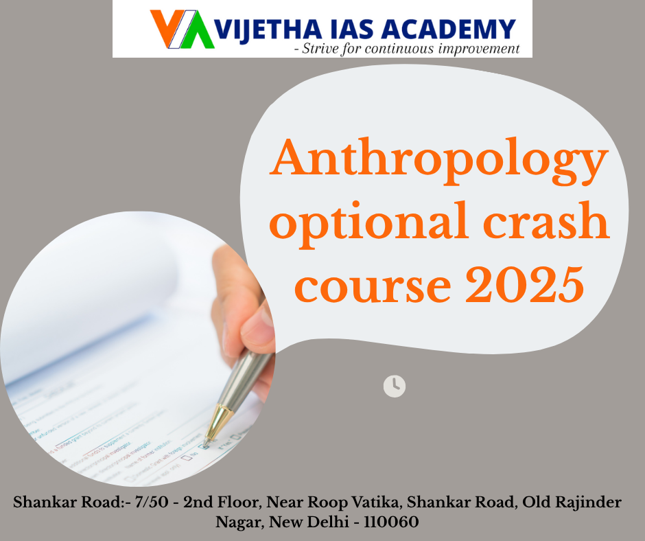 Crack UPSC Mains 2025 with Anthropology Optional Crash Course at Vijetha IAS Academy