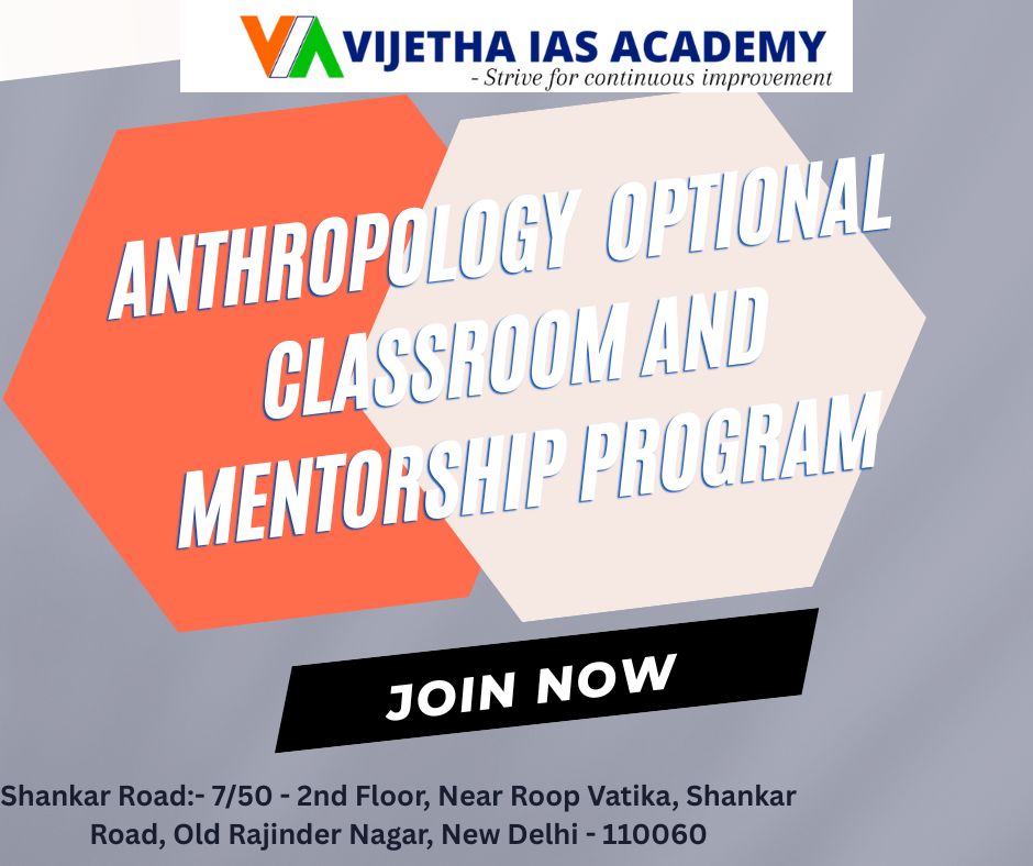 Best Coaching for Anthropology Optional – Classroom & Mentorship Programs at Vijetha IAS
