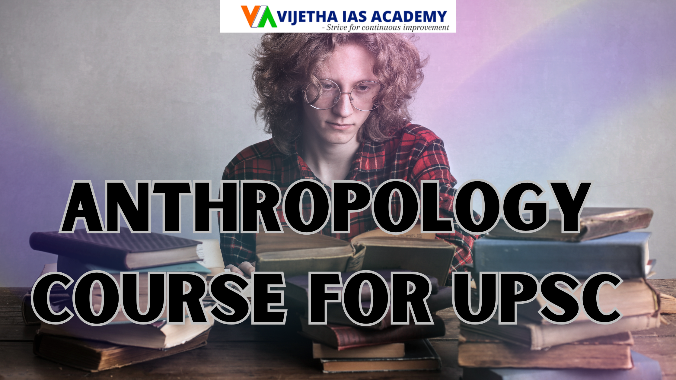 Anthropology Course For UPSC | Your Exam with Practice