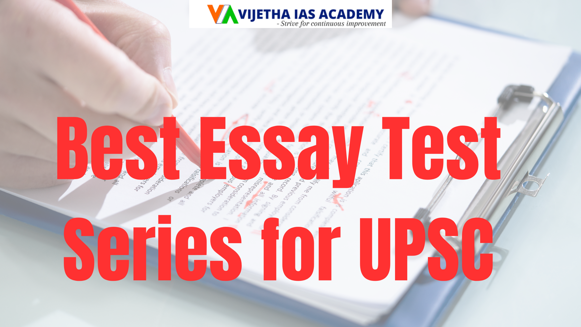 How to Select the Best Essay Test Series for UPSC: Vijetha IAS Academy