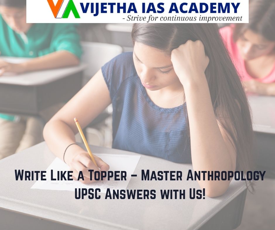 How Vijetha IAS Academy’s Anthropology Test Series Builds Answer Writing Mastery for UPSC Mains