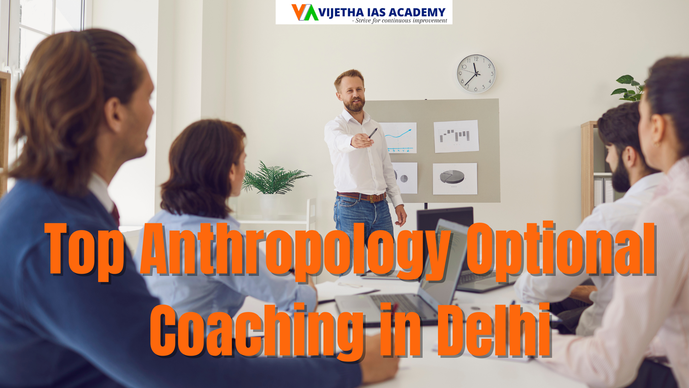 Unlock Your Potential | Top Anthropology Optional Coaching in Delhi