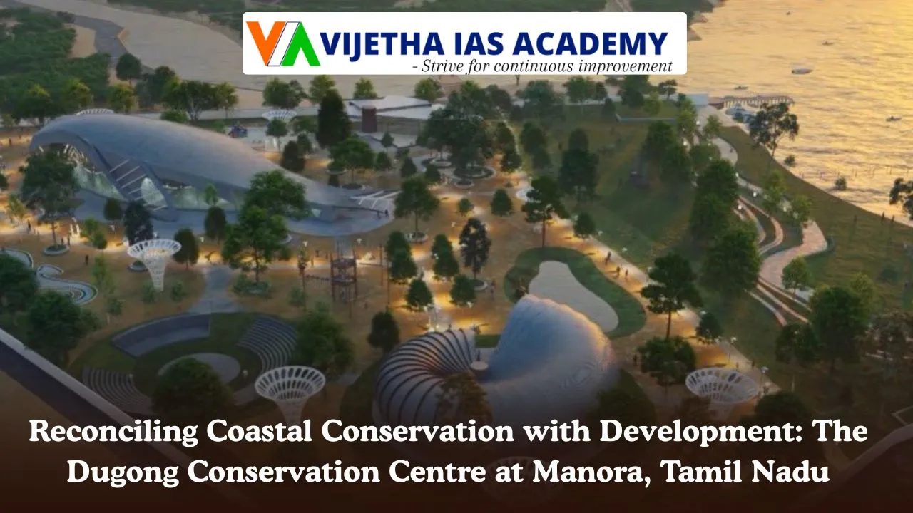 Reconciling Coastal Conservation with Development: The Dugong Conservation Centre at Manora, Tamil Nadu