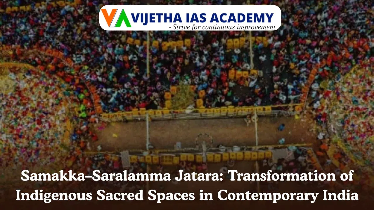 Samakka–Saralamma Jatara: Transformation of Indigenous Sacred Spaces in Contemporary India