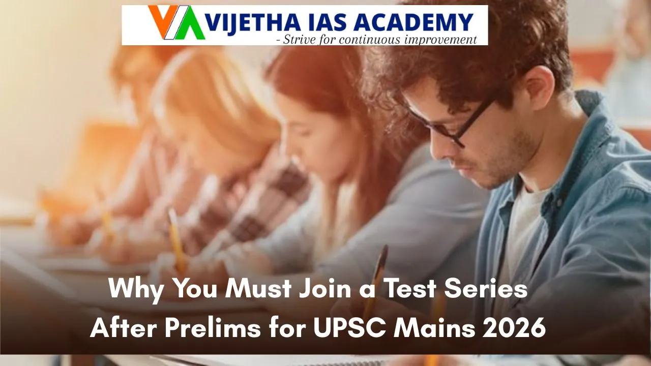 Why You Must Join a Test Series After Prelims for UPSC Mains 2026