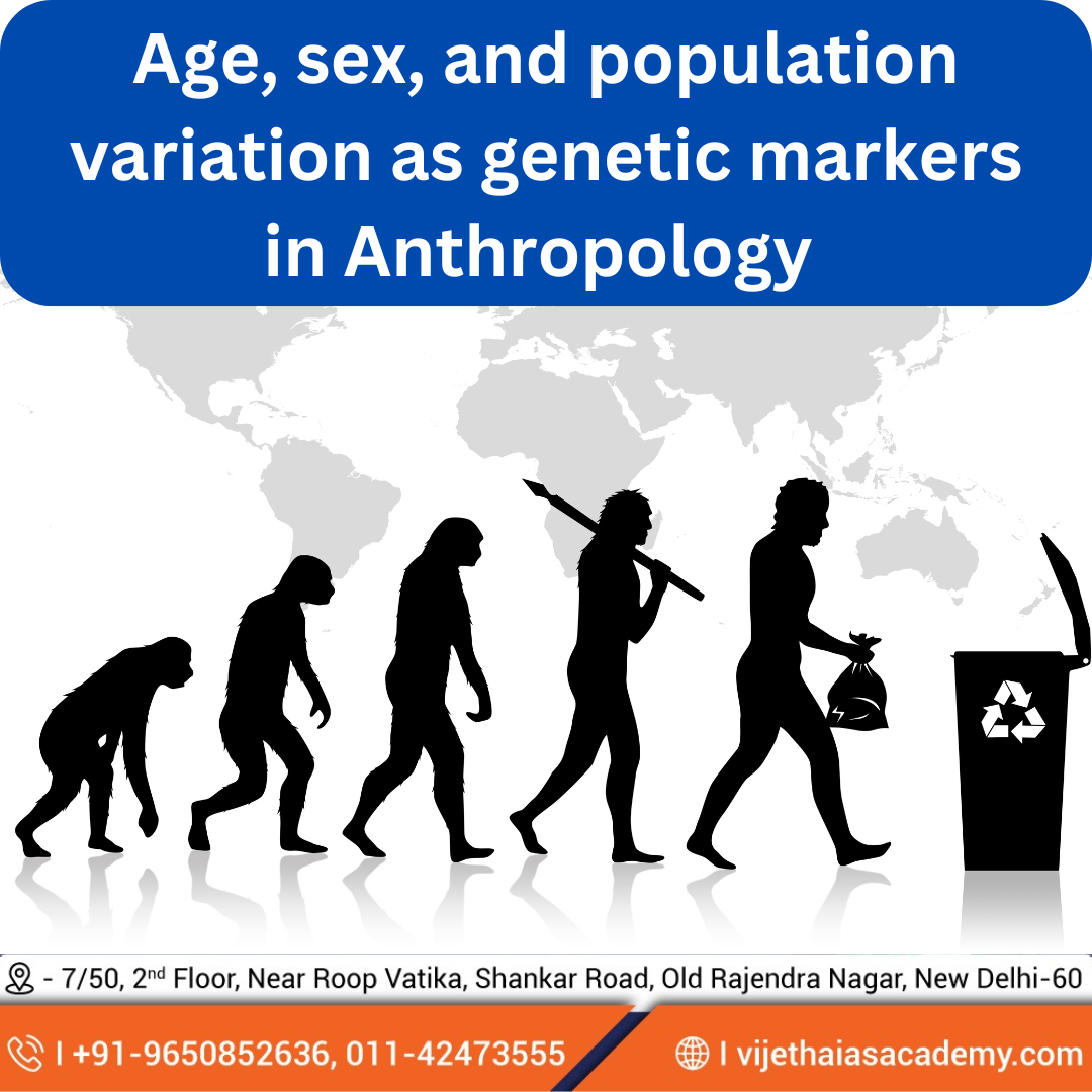 Age Sex And Population Variation As Genetic Markers In Anthropology Optional For Upsc Vijetha 5544