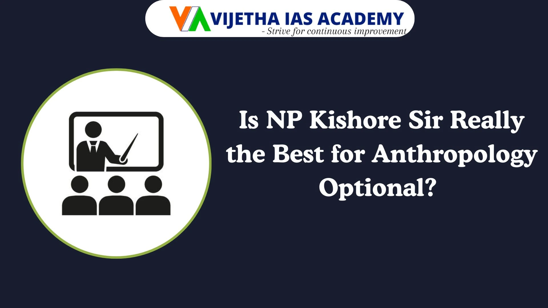 Is NP Kishore Sir Really the Best for Anthropology Optional?