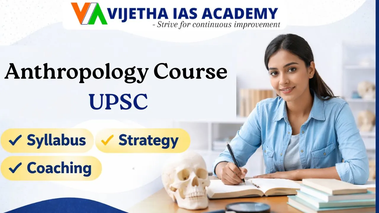 Anthropology Course UPSC – Complete Overview