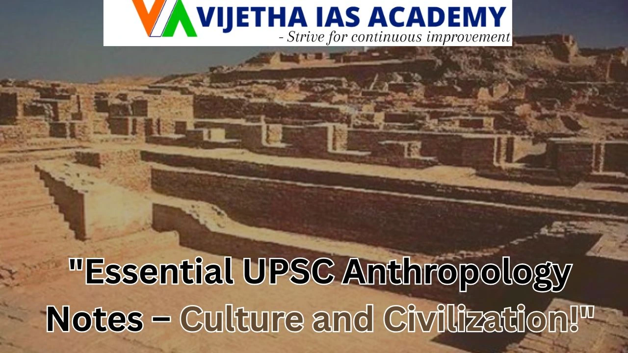 Culture and Civilization – Anthropology Notes for UPSC Aspirants