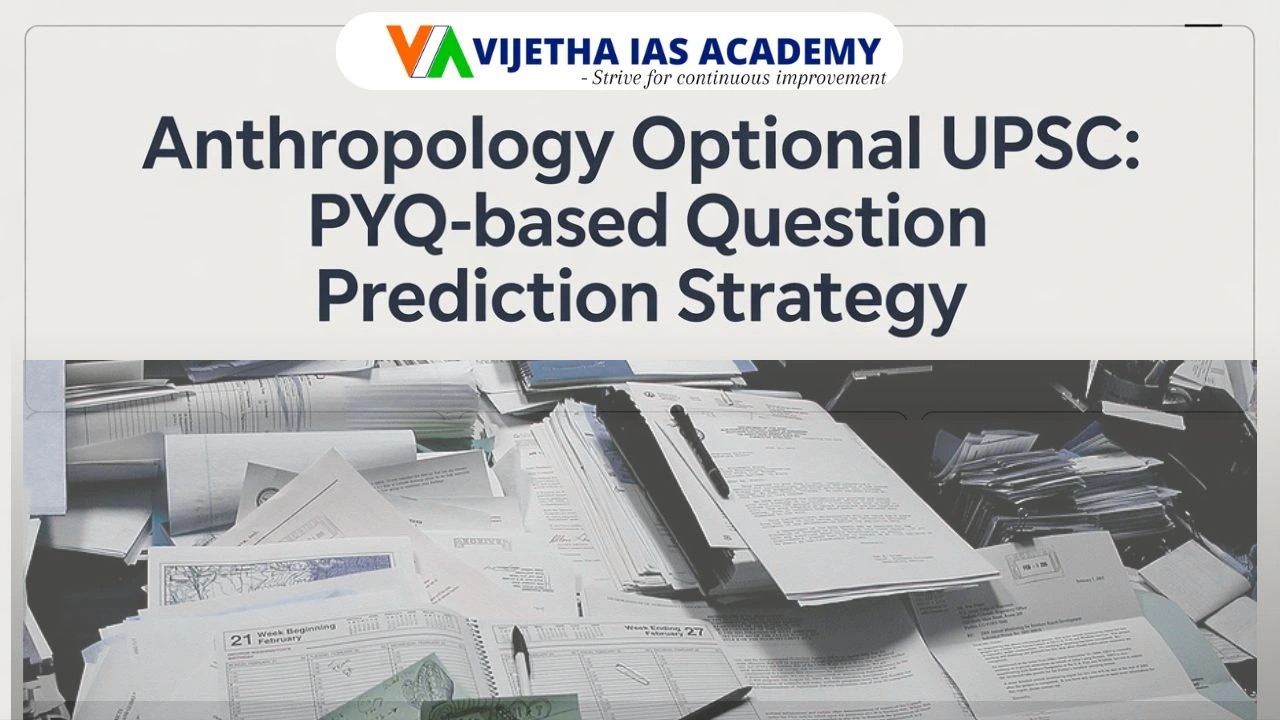 Anthropology Optional UPSC: PYQ-Based Question Prediction Strategy