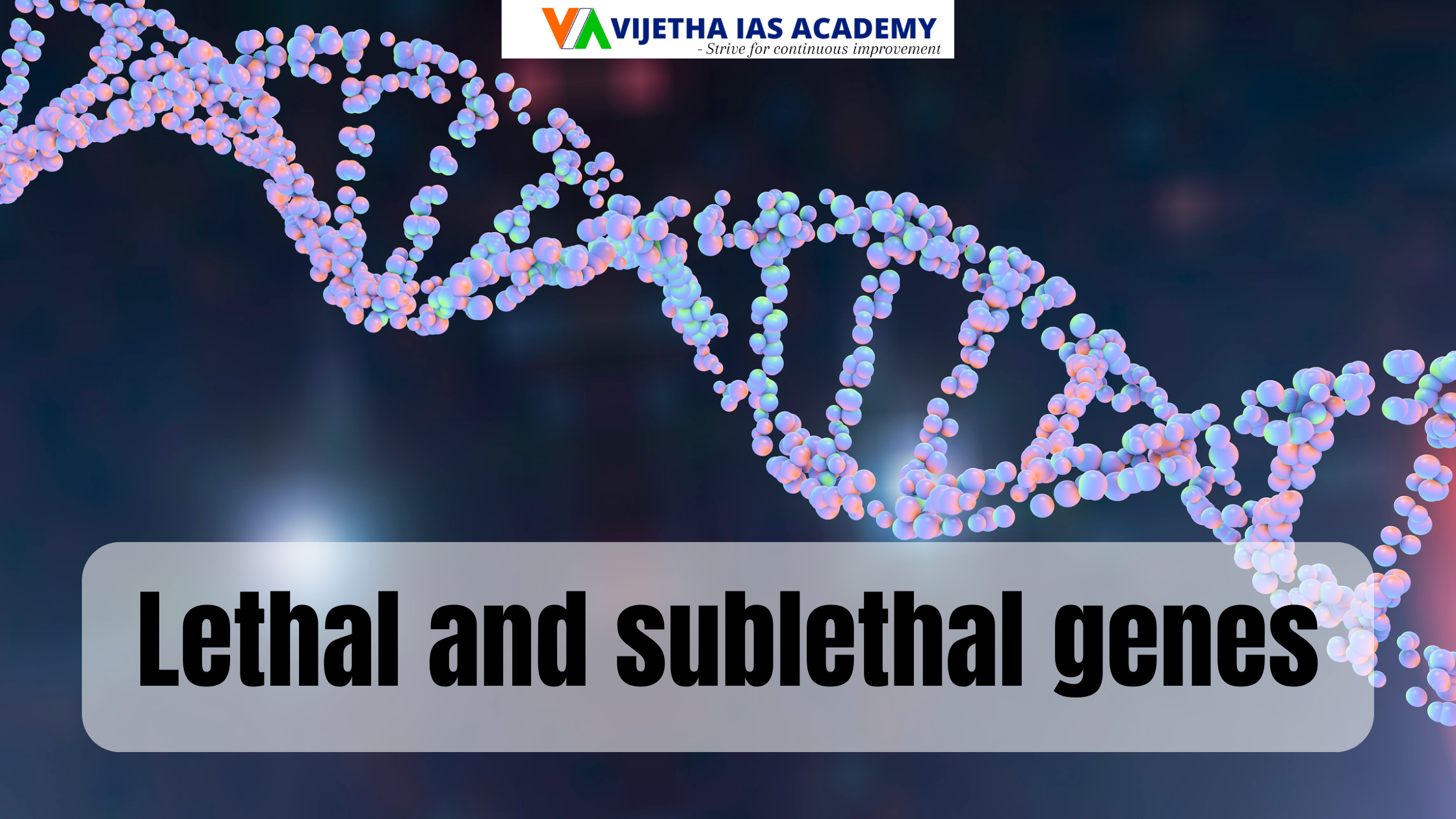 Write note on Lethal and sublethal genes in about 150 words (10 Marks) Anthropology Optional Paper CSE 2024