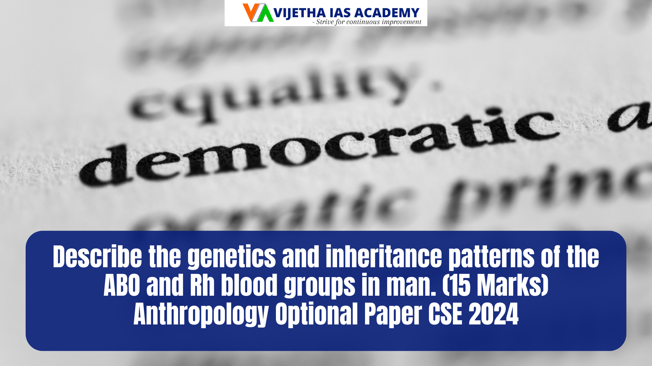 Describe the genetics and inheritance patterns of the ABO and Rh blood groups in man. (15 Marks) Anthropology Optional Paper CSE 2024