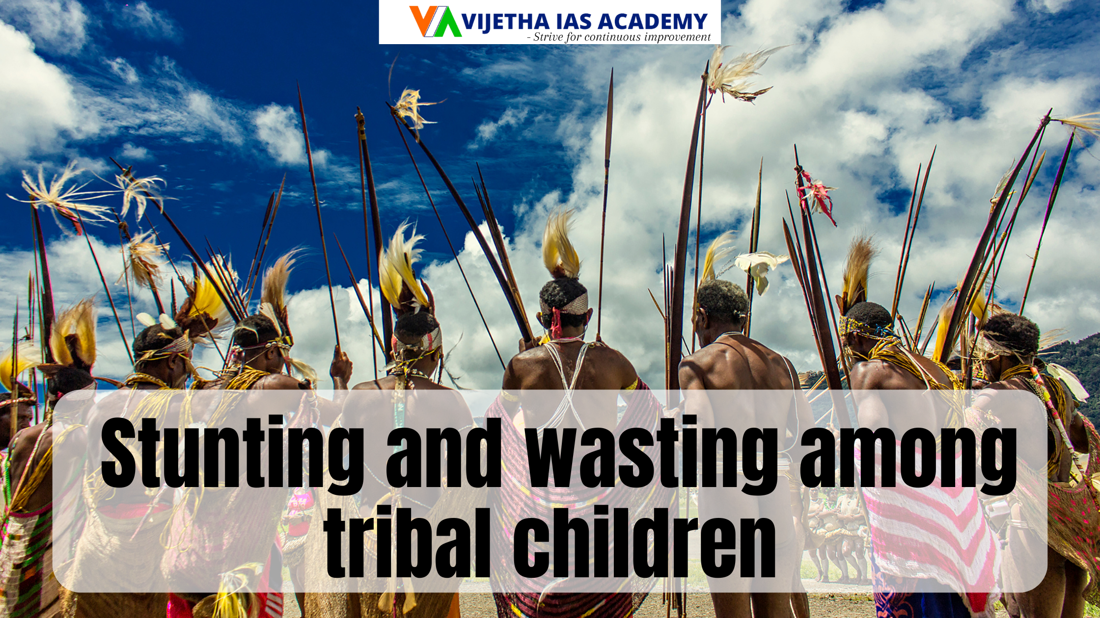 Write notes on the Causes of stunting and wasting among tribal children about 150 words Anthropology Optional Paper CSE 2024