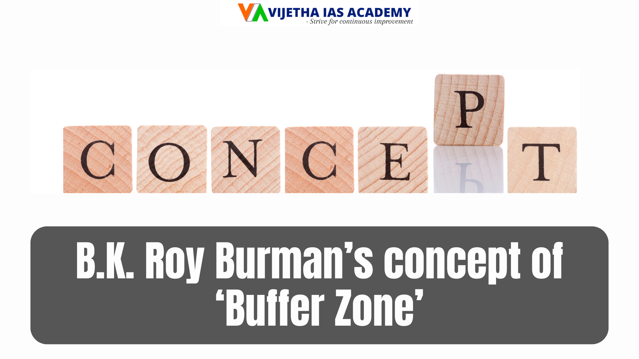 Write notes on B.K. Roy Burman’s concept of ‘Buffer Zone’ about 150 words (10 Marks) Anthropology Optional Paper CSE 2024