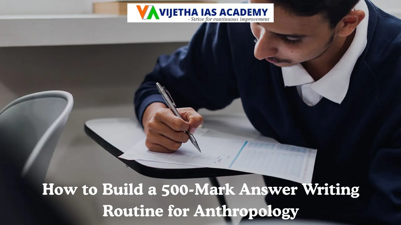 How to Build a 500-Mark Answer Writing Routine for Anthropology