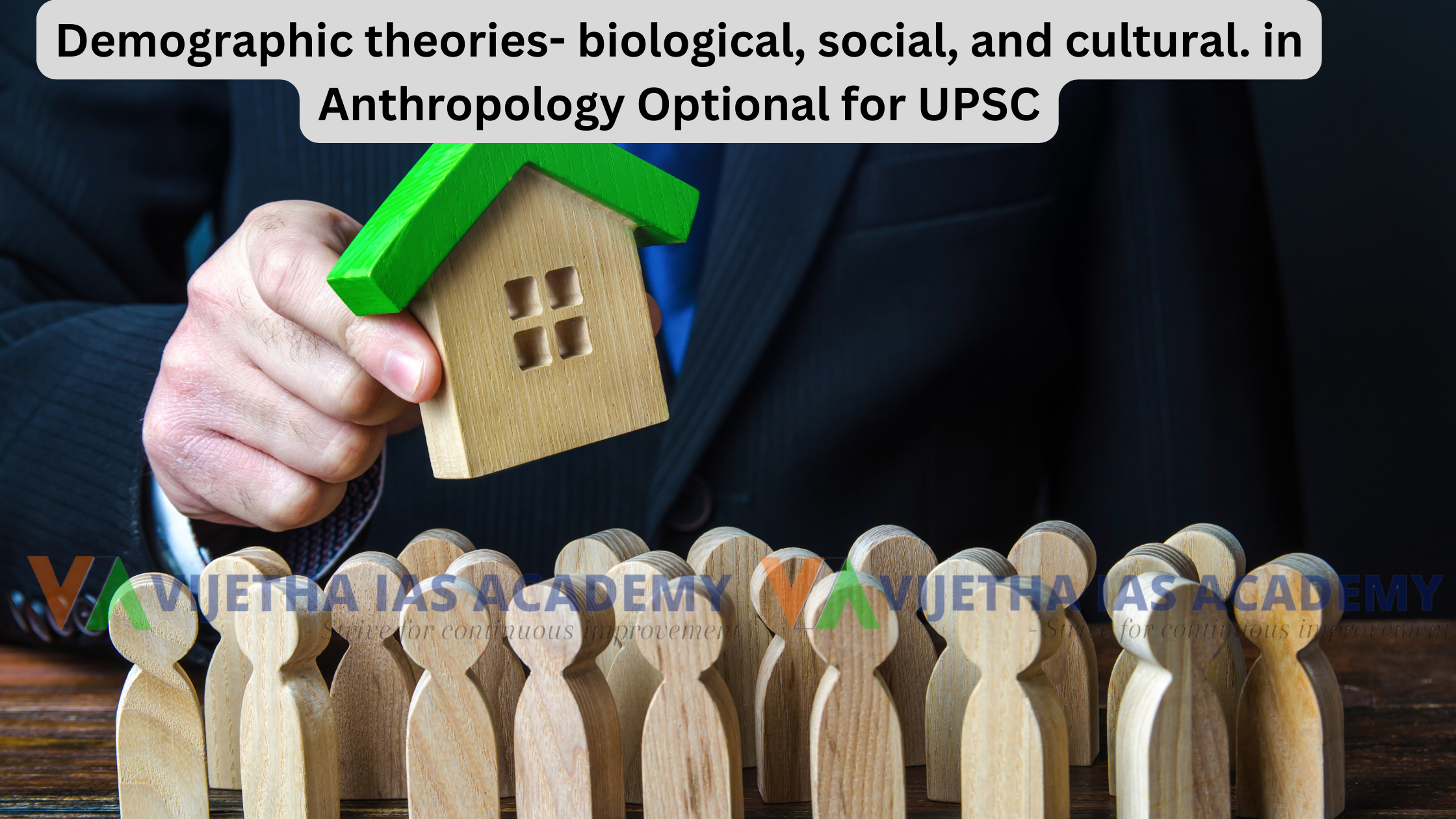 Demographic theories- biological, social, and cultural. in Anthropology Optional for UPSC