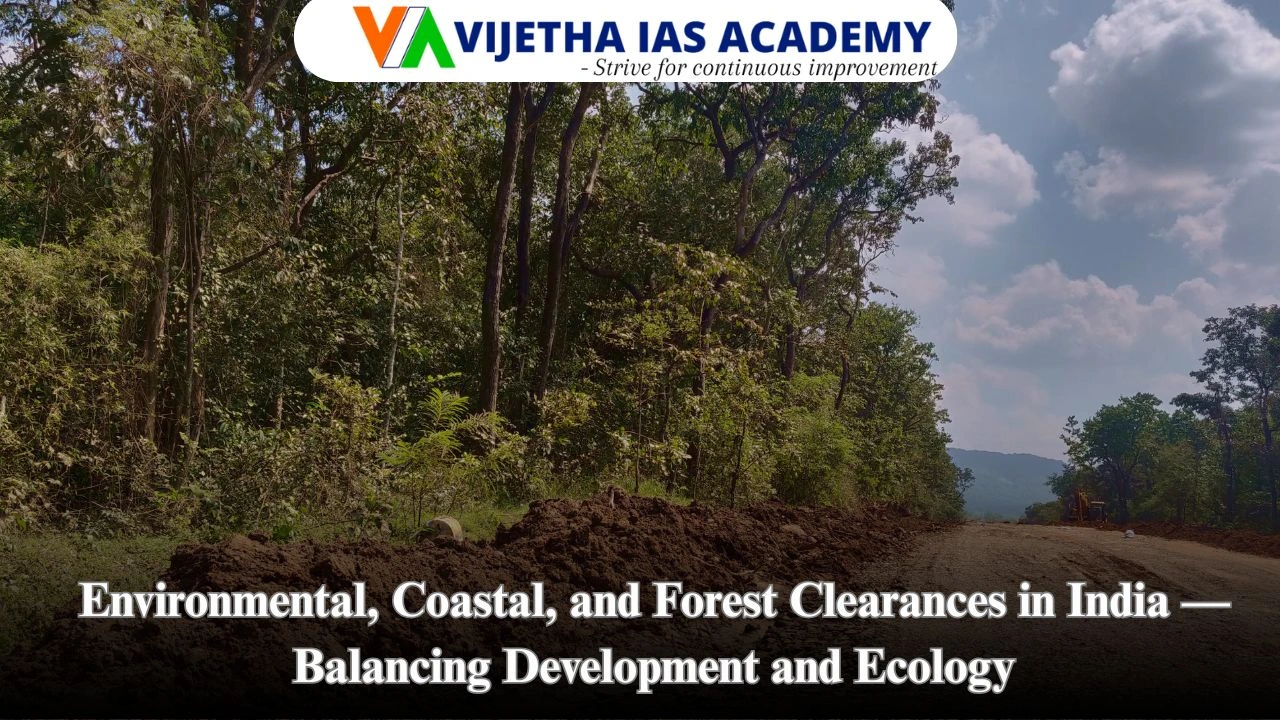 Environmental, Coastal, and Forest Clearances in India — Balancing Development and Ecology