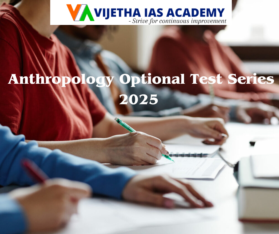 Anthropology Optional Test Series 2025 by Vijetha IAS Academy – Your ...