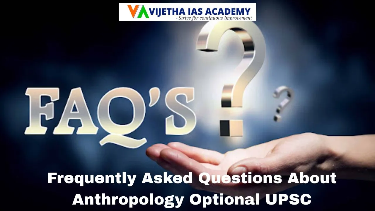 Frequently Asked Questions About Anthropology Optional UPSC