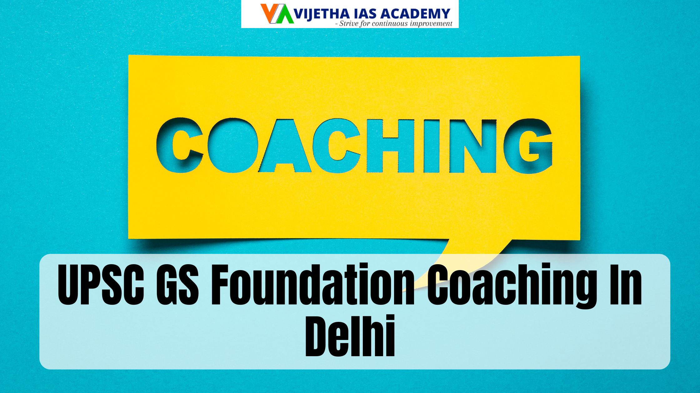 UPSC GS Foundation Coaching In Delhi