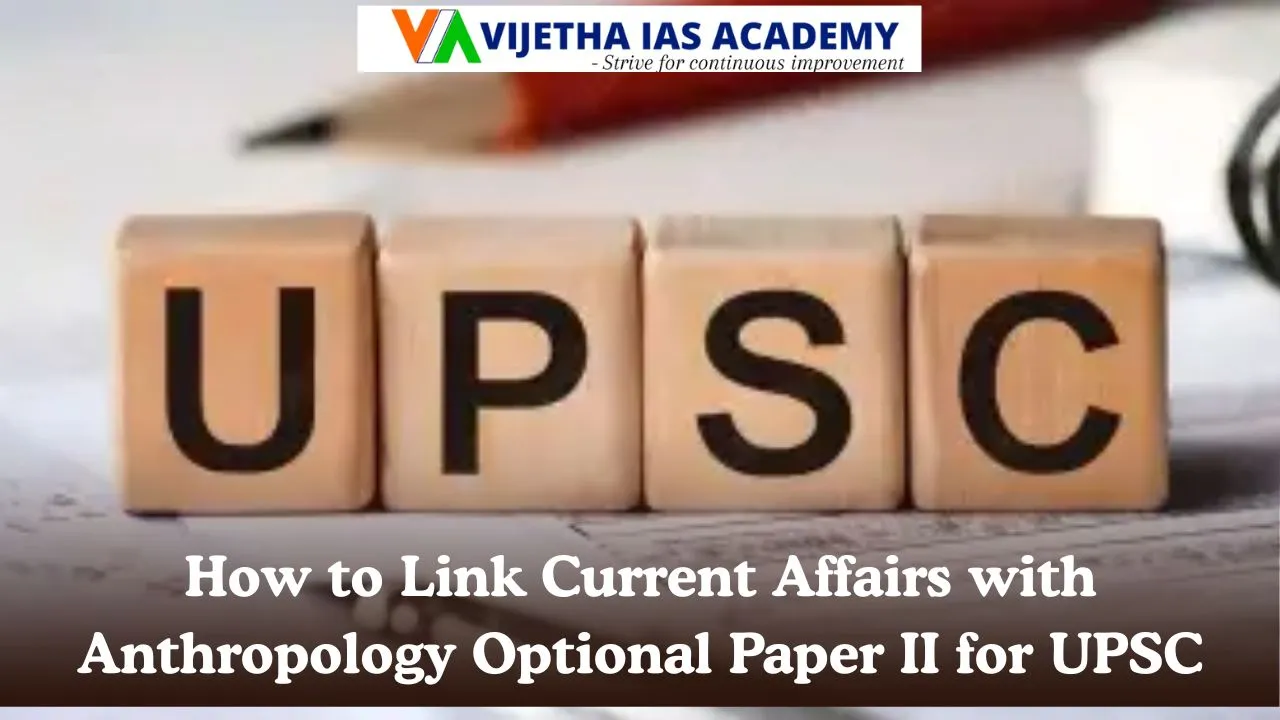 Anthropology current affairs paper 2 UPSC