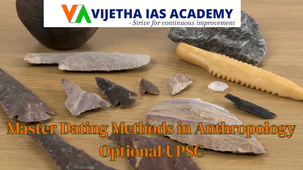Relative Dating Methods in Anthropology – UPSC Notes