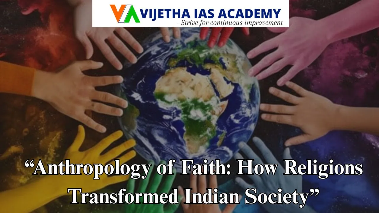 Impact of Buddhism, Jainism, Islam and Christianity on Indian Society – An Anthropological Perspective
