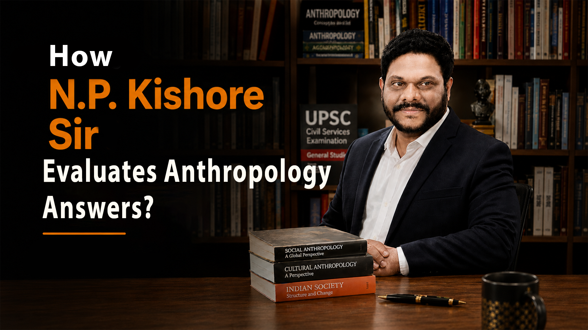 How N.P. Kishore Sir Evaluates Anthropology Answers