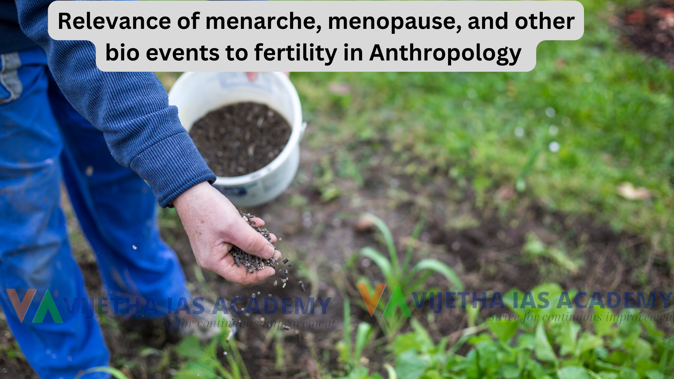 Relevance of menarche, menopause, and other bio events to fertility in Anthropology Optional for UPSC