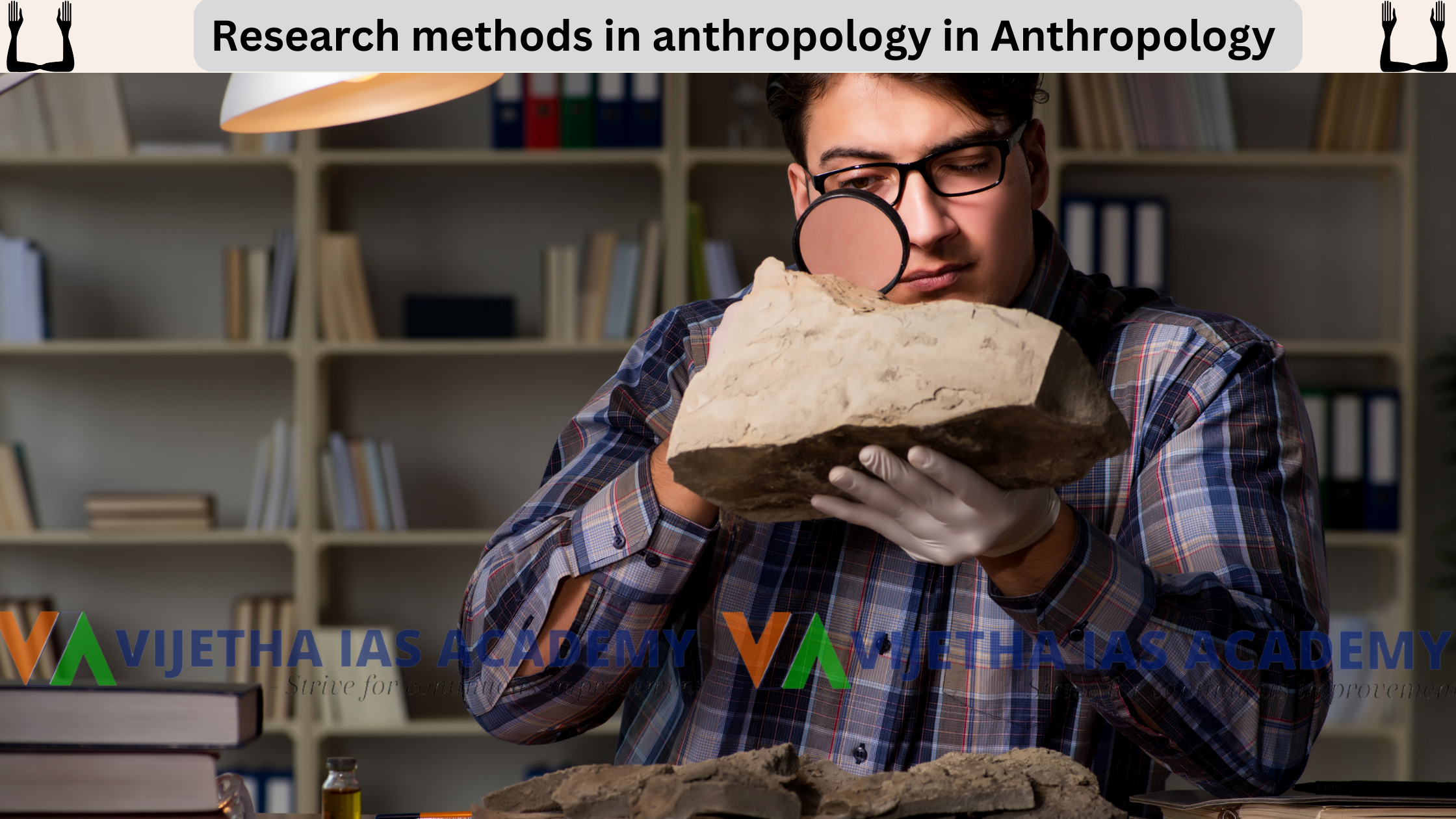 Research methods in anthropology in Anthropology Optional for UPSC