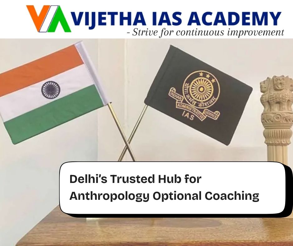 Anthropology Optional – Complete Preparation Strategy at Vijetha IAS Academy