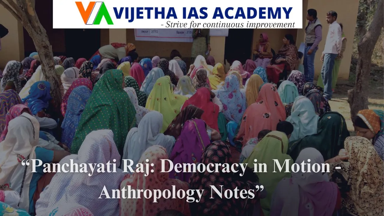 Panchayati Raj and Social Change in India- Anthropology UPSC Notes