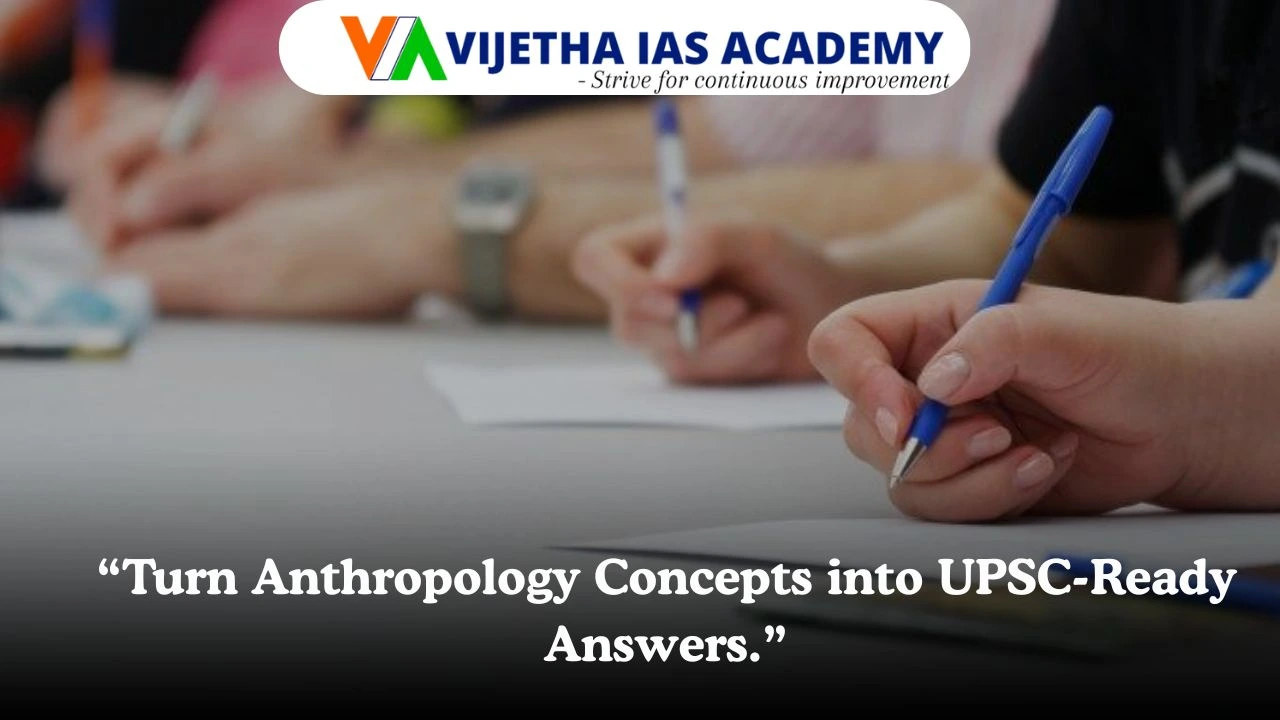 How to Write Perfect Anthropology Answers for UPSC Mains