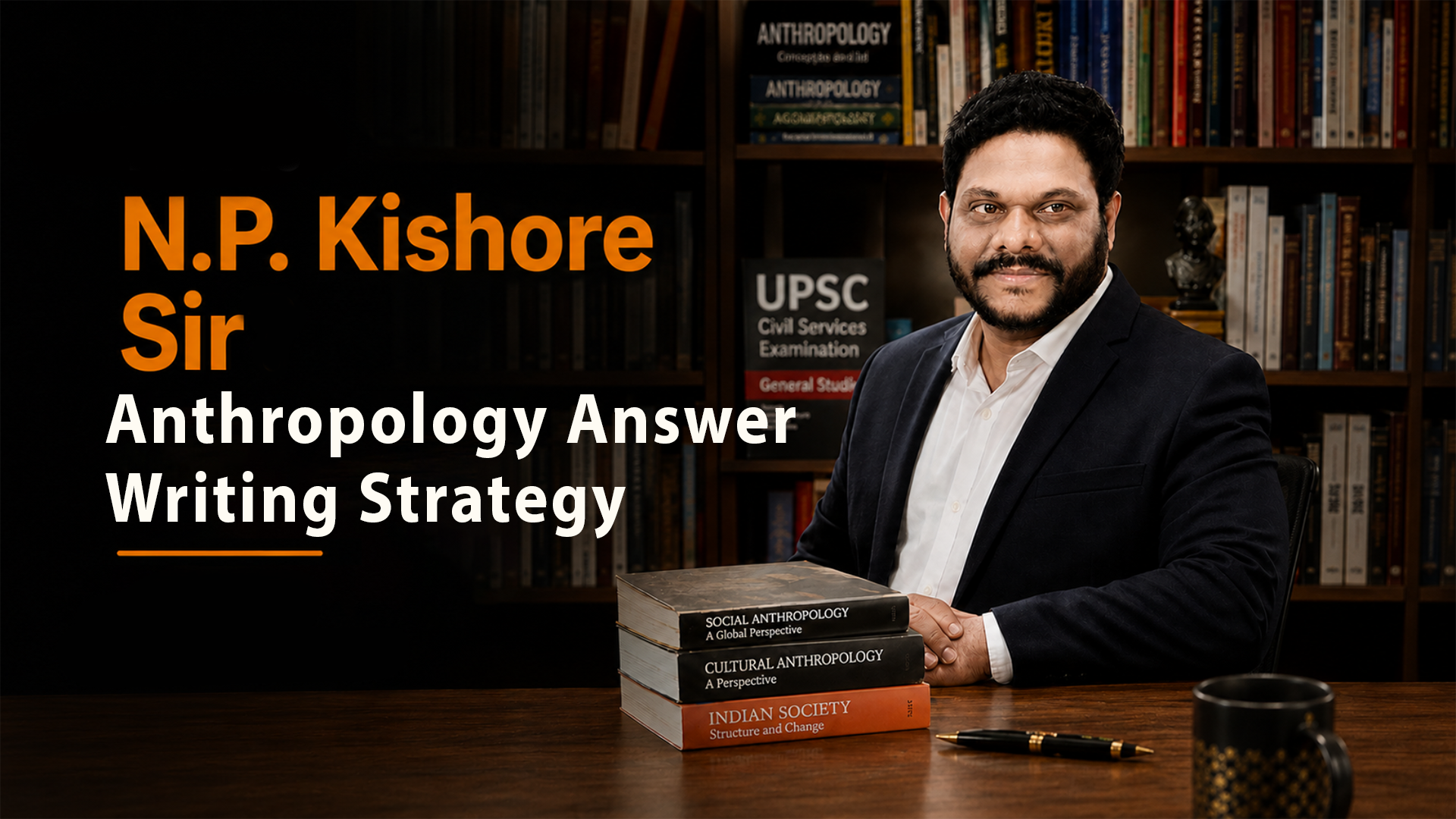 N.P. Kishore Sir's Anthropology Answer Writing Strategy