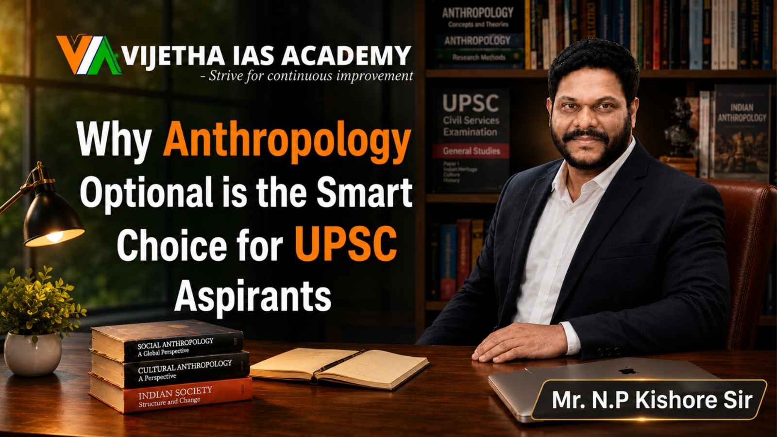 Why Anthropology Optional is the Smart Choice for UPSC Aspirants