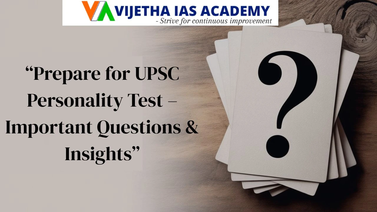 Prepare for UPSC Personality Test – Important Questions & Insights