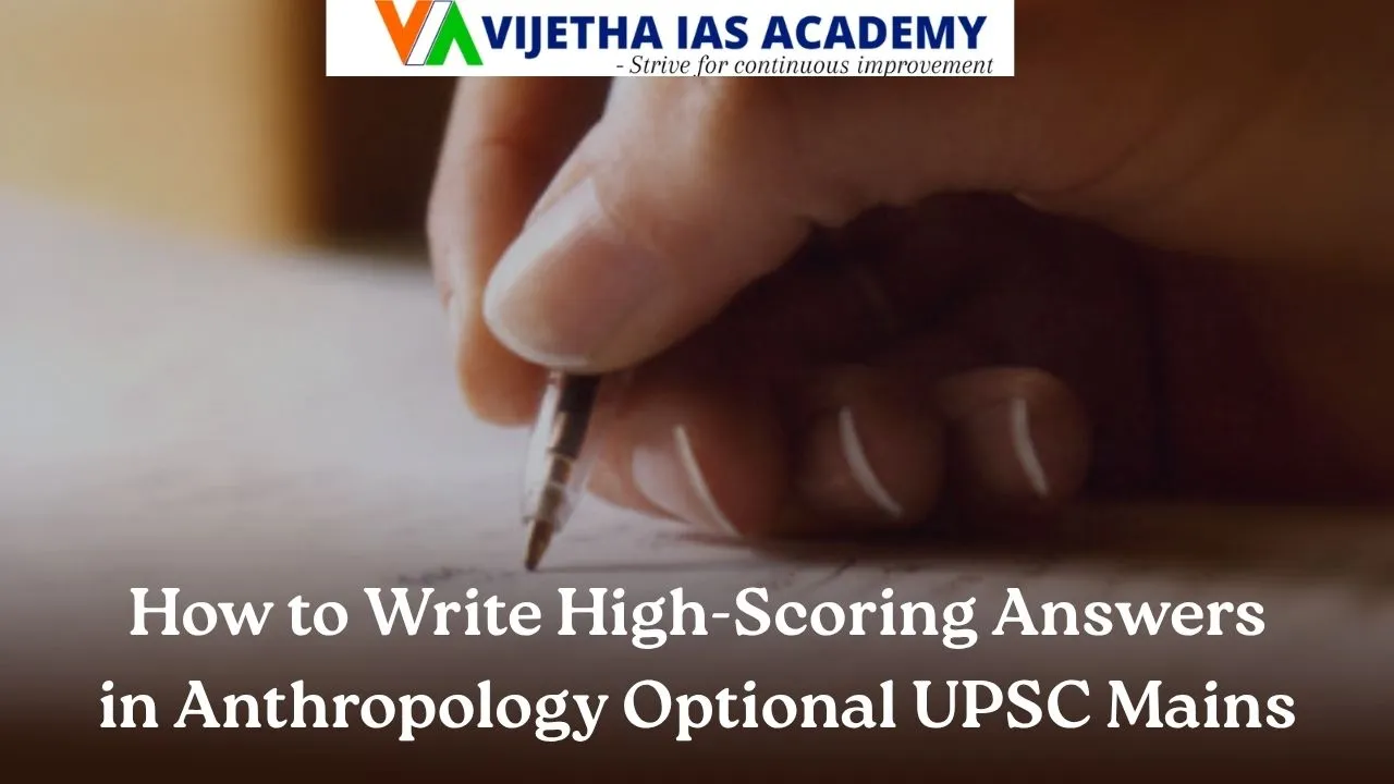 How to Write High-Scoring Answers in Anthropology Optional UPSC Mains