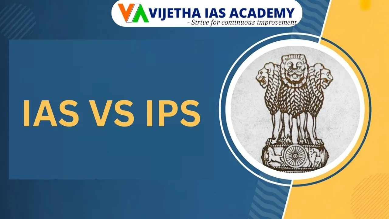 IAS vs IPS – Which is Better? Detailed Comparison for UPSC Aspirants