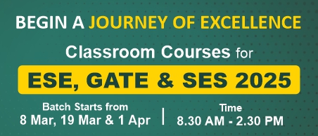 Classroom Course for ESE 2025 & GATE 2025