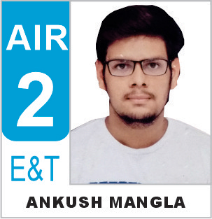 Ankush Mangla | AIR 02, ESE 2019 (ECE)