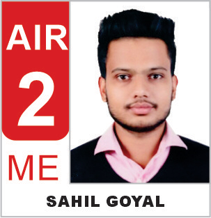 Sahil Goyal | AIR 02, ESE 2019 (ME)