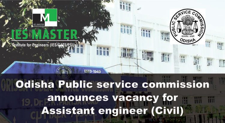 Odisha Public service commission announces vacancy for Assistant engineer (Civil)