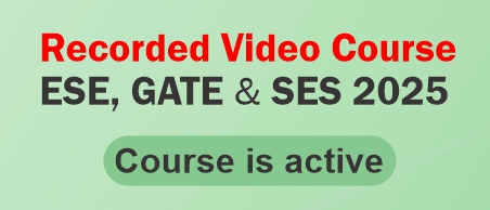 Recorded Video Course for ESE 2025 & GATE 2025